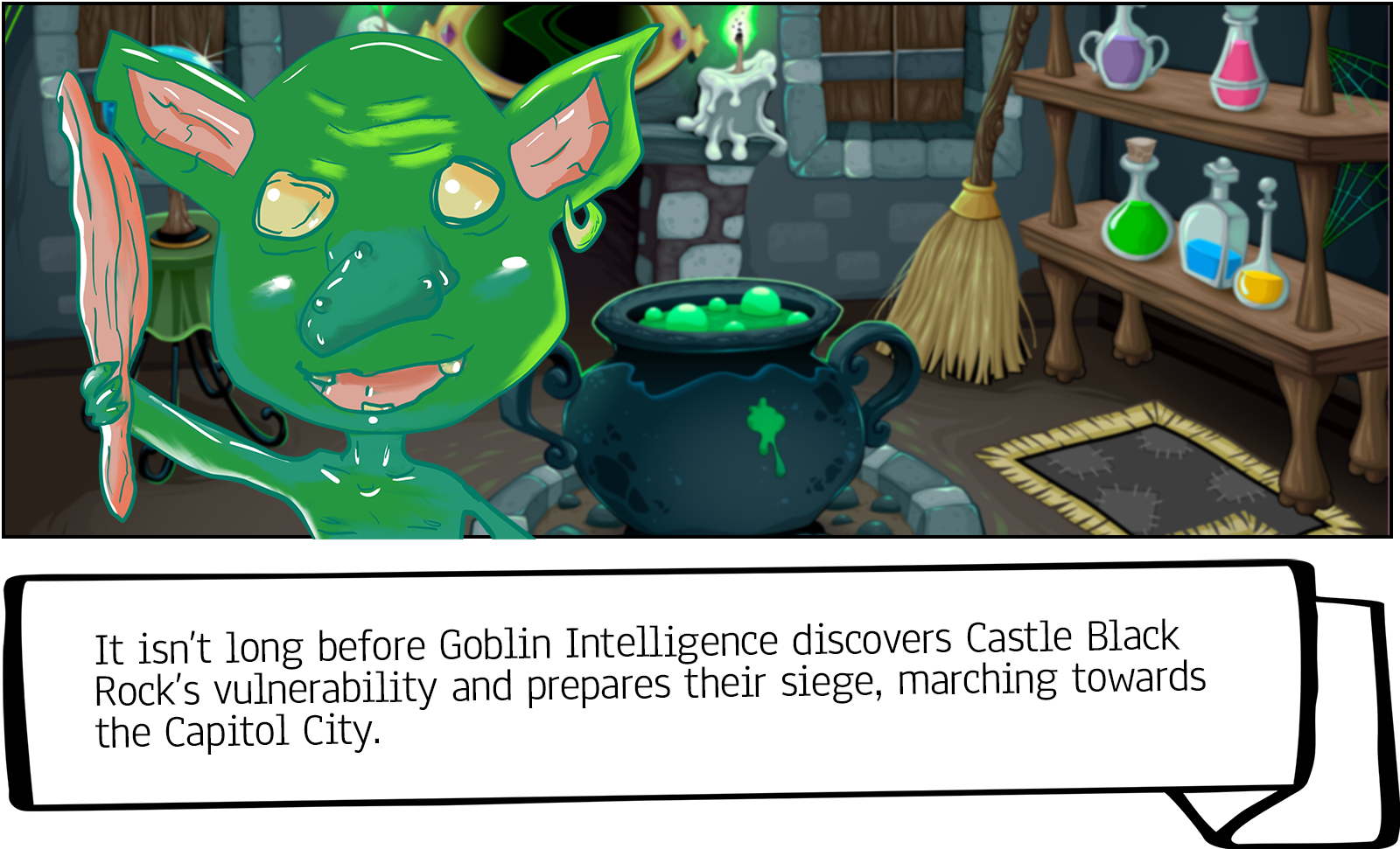 It isn’t long before Goblin Intelligence discovers Castle Black Rock’s vulnerability and prepares their siege, marching towards the Capitol City.